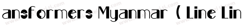 ansformers Myanmar ( Line Line ) Re字体转换